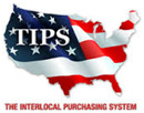 TIPS The Interlocal Purchasing System TIPS The Interlocal Purchasing System